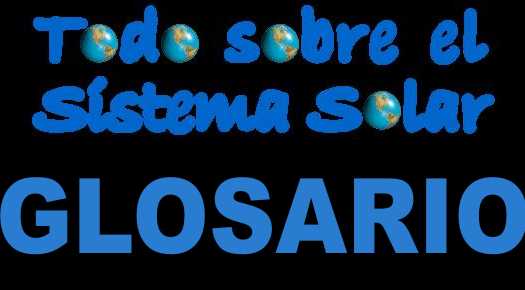 Glosario y diccionario de Astronomía